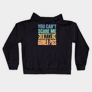 You Can't Scare Me, Guinea Pigs Kids Hoodie